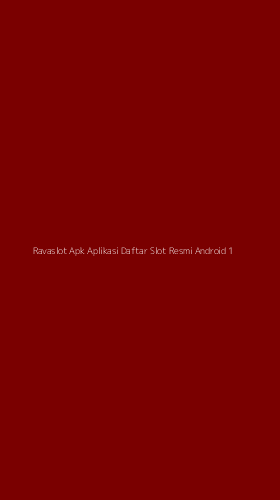 Tampilan Antarmuka Aplikasi Ravaslot Apk Aplikasi Daftar Slot Resmi Android - 1