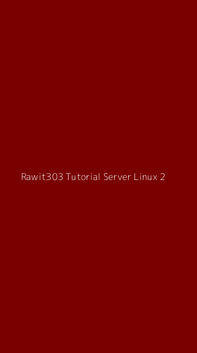Tampilan Antarmuka Aplikasi Rawit303 Tutorial Server Linux - 2
