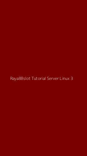 Tampilan Antarmuka Aplikasi Raya88slot Tutorial Server Linux - 3