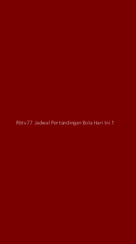 Tampilan Antarmuka Aplikasi Rbtv77 Jadwal Pertandingan Bola Hari Ini - 1