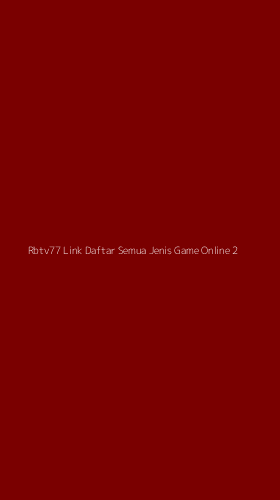 Tampilan Antarmuka Aplikasi Rbtv77 Link Daftar Semua Jenis Game Online - 2