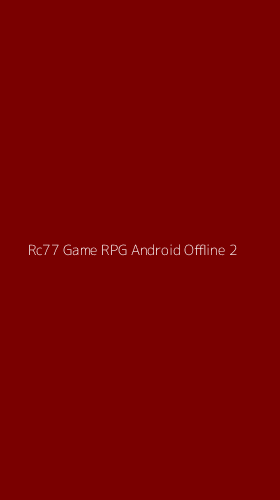 Tampilan Antarmuka Aplikasi Rc77 Game Rpg Android Offline - 2