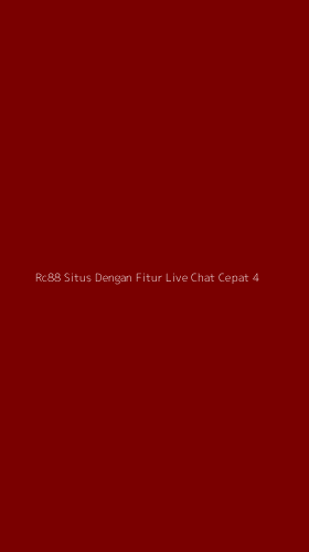 Tampilan Antarmuka Aplikasi Rc88 Situs Dengan Fitur Live Chat Cepat - 4
