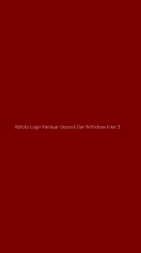 Tampilan Antarmuka Aplikasi Rdtoto Login Panduan Deposit Dan Withdraw Kilat - 3
