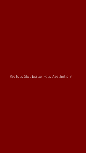 Tampilan Antarmuka Aplikasi Rectoto Slot Editor Foto Aesthetic - 3