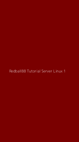 Tampilan Antarmuka Aplikasi Redball88 Tutorial Server Linux - 1
