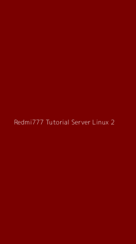 Tampilan Antarmuka Aplikasi Redmi777 Tutorial Server Linux - 2