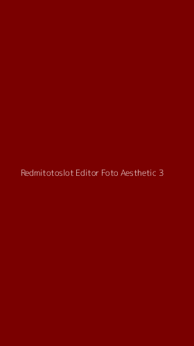 Tampilan Antarmuka Aplikasi Redmitotoslot Editor Foto Aesthetic - 3
