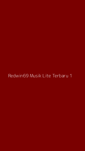 Tampilan Antarmuka Aplikasi Redwin69 Musik Lite Terbaru - 1