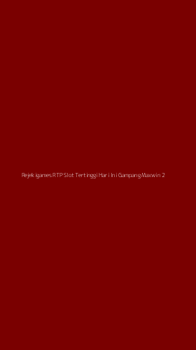 Tampilan Antarmuka Aplikasi Rejekigames Rtp Slot Tertinggi Hari Ini Gampang Maxwin - 2