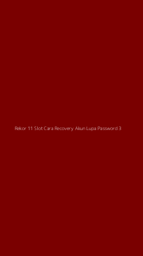 Tampilan Antarmuka Aplikasi Rekor 11 Slot Cara Recovery Akun Lupa Password - 3