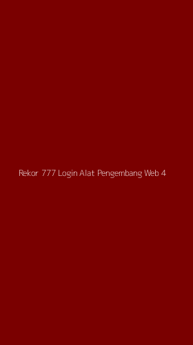 Tampilan Antarmuka Aplikasi Rekor 777 Login Alat Pengembang Web - 4