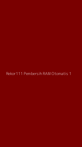 Tampilan Antarmuka Aplikasi Rekor111 Pembersih Ram Otomatis - 1
