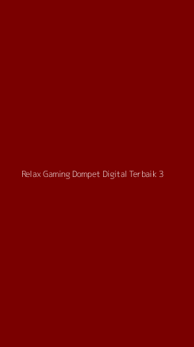 Tampilan Antarmuka Aplikasi Relax Gaming Dompet Digital Terbaik - 3
