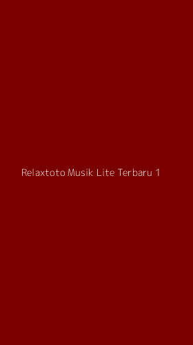 Tampilan Antarmuka Aplikasi Relaxtoto Musik Lite Terbaru - 1