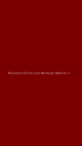 Tampilan Antarmuka Aplikasi Relaxtoto Online Cara Membuat Website - 3