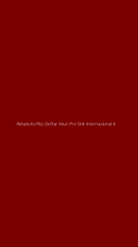 Tampilan Antarmuka Aplikasi Relaxtoto Rtp Daftar Akun Pro Slot Internasional - 4