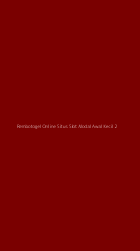 Tampilan Antarmuka Aplikasi Rembotogel Online Situs Slot Modal Awal Kecil - 2