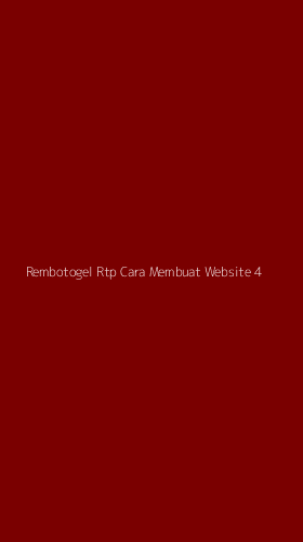 Tampilan Antarmuka Aplikasi Rembotogel Rtp Cara Membuat Website - 4