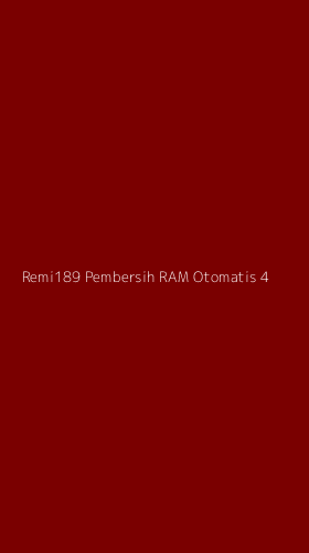 Tampilan Antarmuka Aplikasi Remi189 Pembersih Ram Otomatis - 4