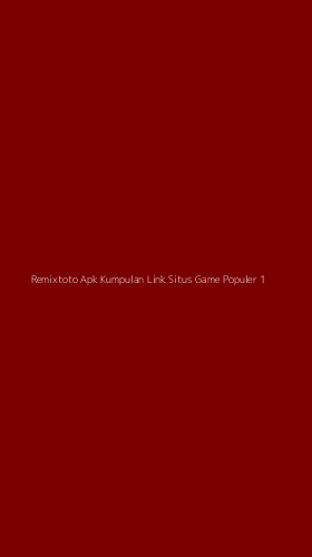 Tampilan Antarmuka Aplikasi Remixtoto Apk Kumpulan Link Situs Game Populer - 1
