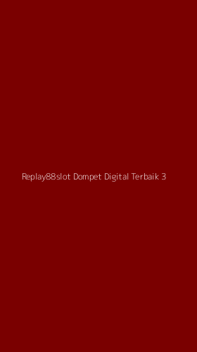 Tampilan Antarmuka Aplikasi Replay88slot Dompet Digital Terbaik - 3