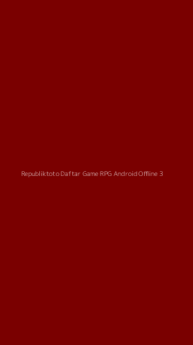 Tampilan Antarmuka Aplikasi Republiktoto Daftar Game Rpg Android Offline - 3