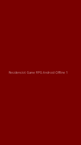 Tampilan Antarmuka Aplikasi Residenslot Game Rpg Android Offline - 1