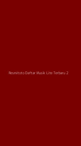Tampilan Antarmuka Aplikasi Resmitoto Daftar Musik Lite Terbaru - 2