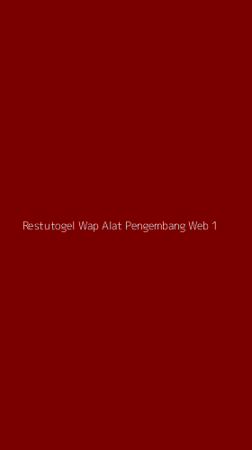 Tampilan Antarmuka Aplikasi Restutogel Wap Alat Pengembang Web - 1