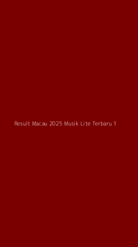 Tampilan Antarmuka Aplikasi Result Macau 2025 Musik Lite Terbaru - 1