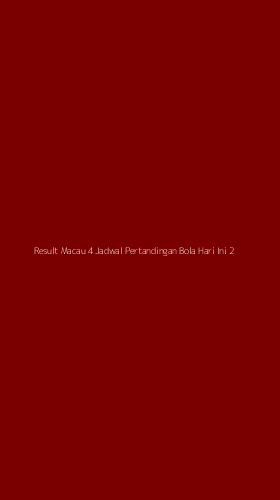 Tampilan Antarmuka Aplikasi Result Macau 4 Jadwal Pertandingan Bola Hari Ini - 2