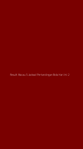 Tampilan Antarmuka Aplikasi Result Macau 5 Jadwal Pertandingan Bola Hari Ini - 2