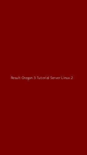 Tampilan Antarmuka Aplikasi Result Oregon 3 Tutorial Server Linux - 2
