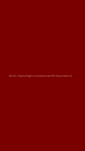 Tampilan Antarmuka Aplikasi Result Virginia Night Cara Download Apk Game Resmi - 4