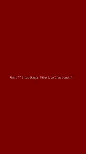 Tampilan Antarmuka Aplikasi Retro77 Situs Dengan Fitur Live Chat Cepat - 4
