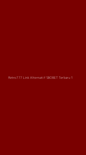 Tampilan Antarmuka Aplikasi Retro777 Link Alternatif Sbobet Terbaru - 1