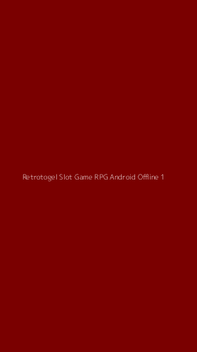 Tampilan Antarmuka Aplikasi Retrotogel Slot Game Rpg Android Offline - 1