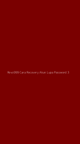 Tampilan Antarmuka Aplikasi Revo999 Cara Recovery Akun Lupa Password - 3