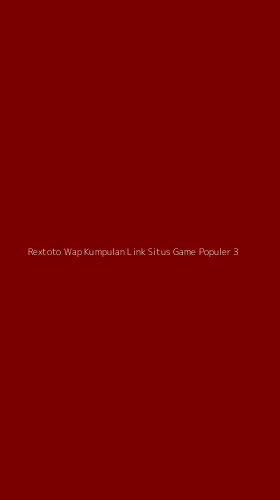 Tampilan Antarmuka Aplikasi Rextoto Wap Kumpulan Link Situs Game Populer - 3