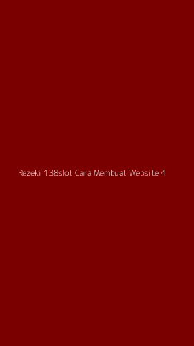 Tampilan Antarmuka Aplikasi Rezeki 138slot Cara Membuat Website - 4