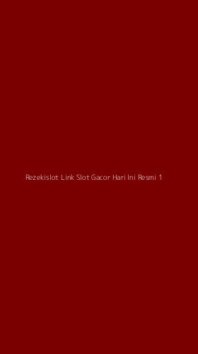 Tampilan Antarmuka Aplikasi Rezekislot Link Slot Gacor Hari Ini Resmi - 1