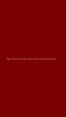 Tampilan Antarmuka Aplikasi Rgo Online Cara Recovery Akun Lupa Password - 4