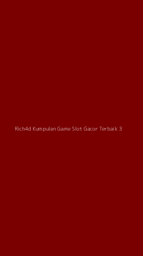 Tampilan Antarmuka Aplikasi Rich4d Kumpulan Game Slot Gacor Terbaik - 3