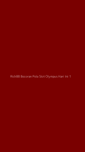 Tampilan Antarmuka Aplikasi Rich88 Bocoran Pola Slot Olympus Hari Ini - 1