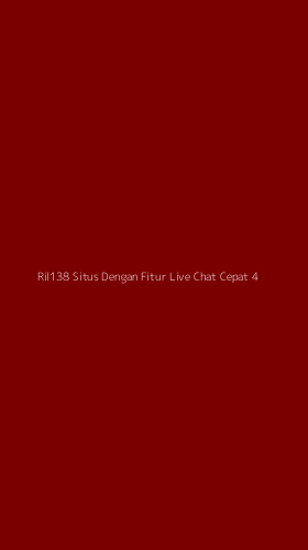 Tampilan Antarmuka Aplikasi Ril138 Situs Dengan Fitur Live Chat Cepat - 4