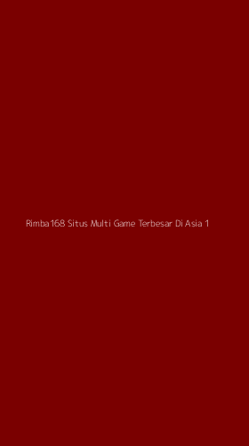Tampilan Antarmuka Aplikasi Rimba168 Situs Multi Game Terbesar Di Asia - 1