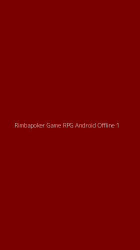 Tampilan Antarmuka Aplikasi Rimbapoker Game Rpg Android Offline - 1