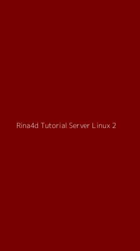 Tampilan Antarmuka Aplikasi Rina4d Tutorial Server Linux - 2