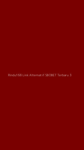 Tampilan Antarmuka Aplikasi Rindu168 Link Alternatif Sbobet Terbaru - 3